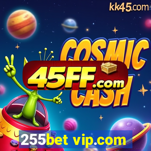 255bet vip.com